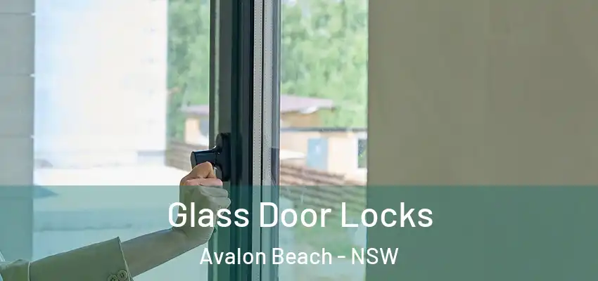 Glass Door Locks Avalon Beach - NSW