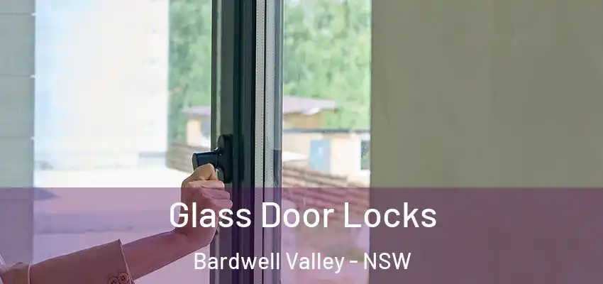 Glass Door Locks Bardwell Valley - NSW