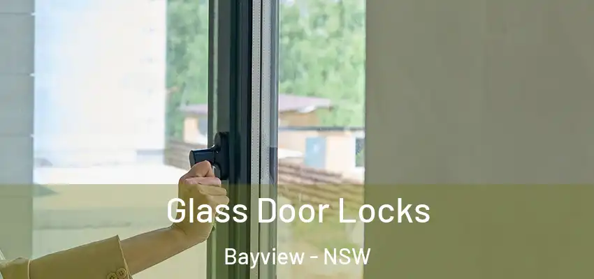 Glass Door Locks Bayview - NSW