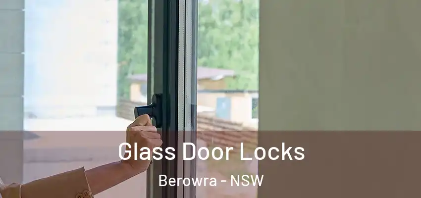 Glass Door Locks Berowra - NSW