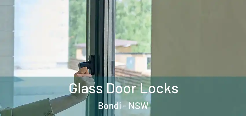 Glass Door Locks Bondi - NSW