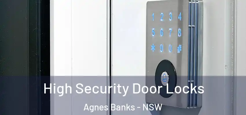 High Security Door Locks Agnes Banks - NSW