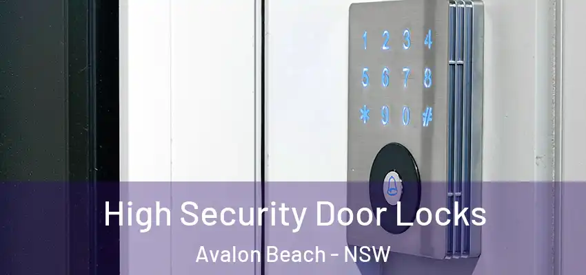 High Security Door Locks Avalon Beach - NSW