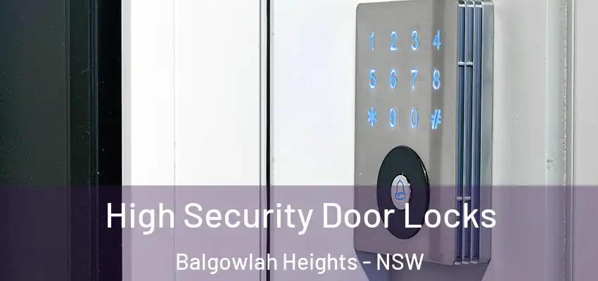 High Security Door Locks Balgowlah Heights - NSW