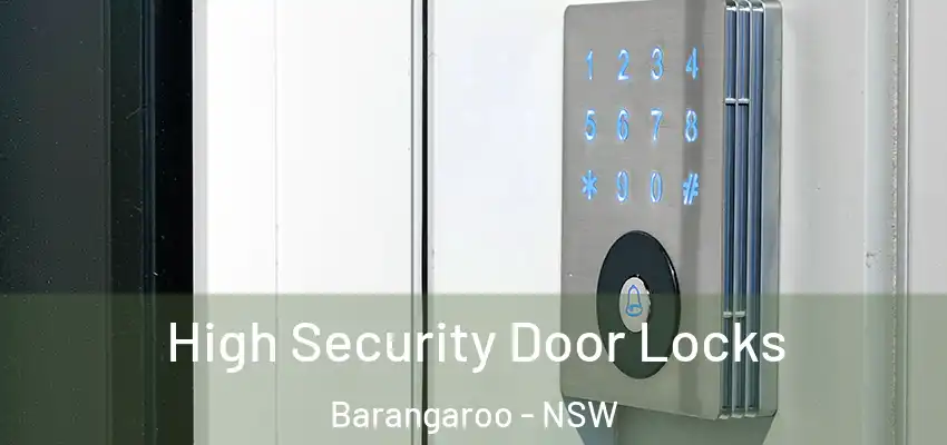 High Security Door Locks Barangaroo - NSW