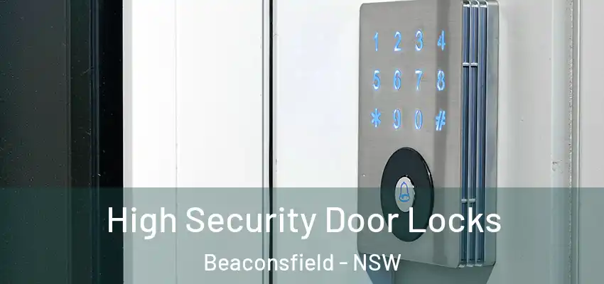  High Security Door Locks Beaconsfield - NSW