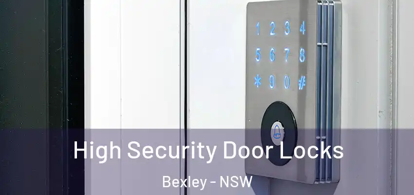 High Security Door Locks Bexley - NSW