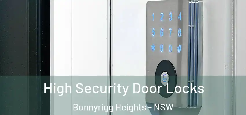 High Security Door Locks Bonnyrigg Heights - NSW