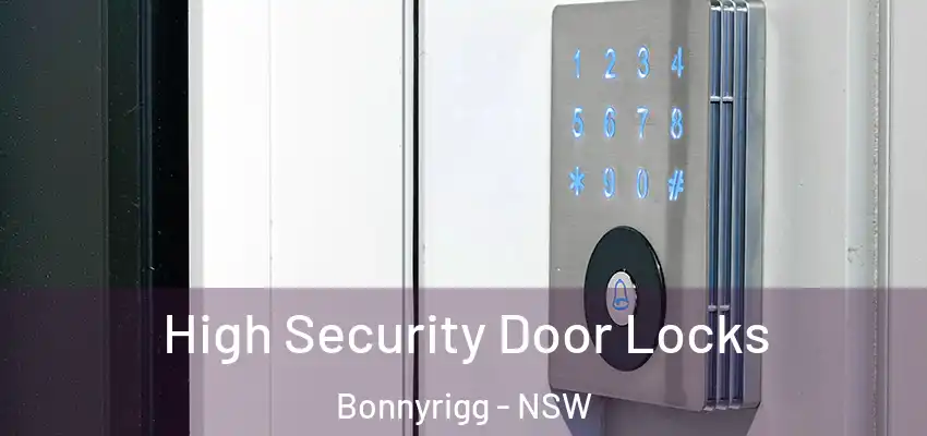 High Security Door Locks Bonnyrigg - NSW