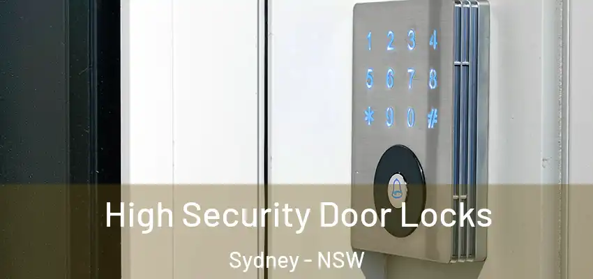 High Security Door Locks Sydney - NSW
