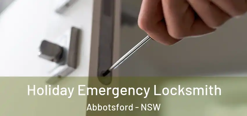 Holiday Emergency Locksmith Abbotsford - NSW