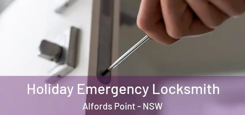 Holiday Emergency Locksmith Alfords Point - NSW