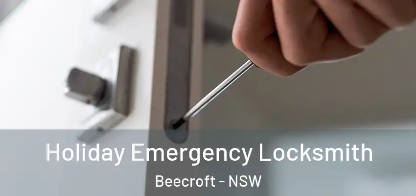 Holiday Emergency Locksmith Beecroft - NSW
