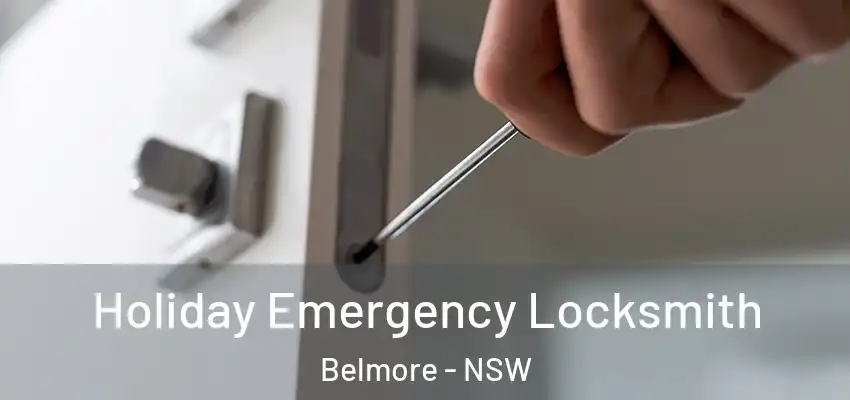 Holiday Emergency Locksmith Belmore - NSW