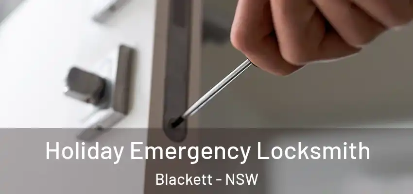 Holiday Emergency Locksmith Blackett - NSW