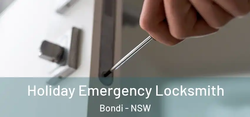 Holiday Emergency Locksmith Bondi - NSW