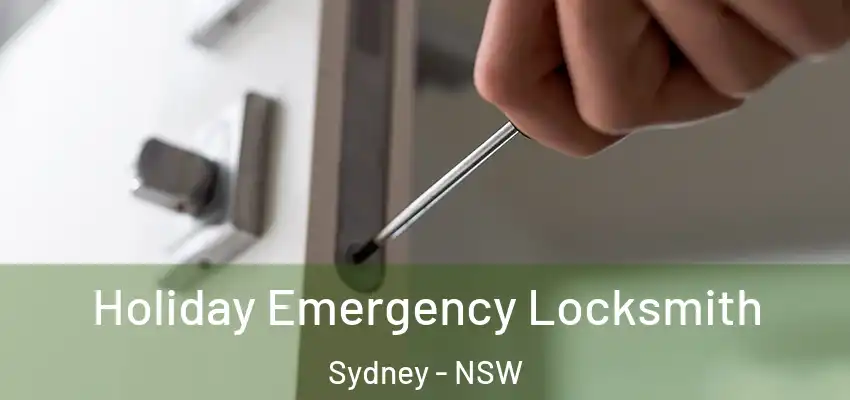 Holiday Emergency Locksmith Sydney - NSW
