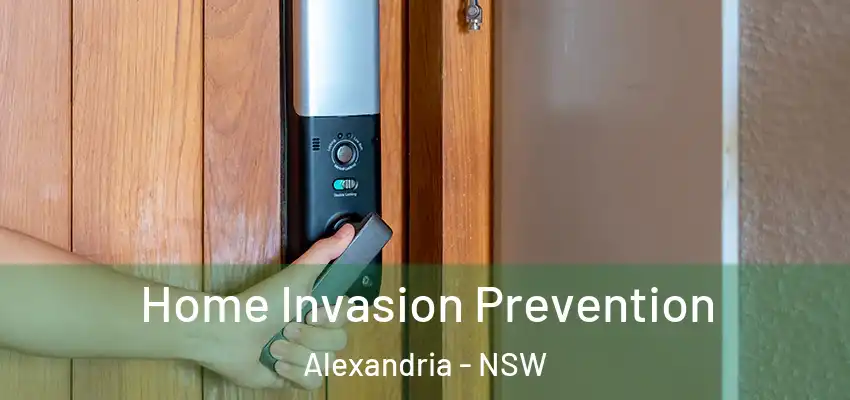 Home Invasion Prevention Alexandria - NSW