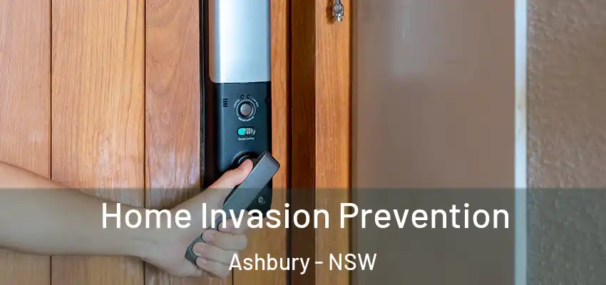 Home Invasion Prevention Ashbury - NSW