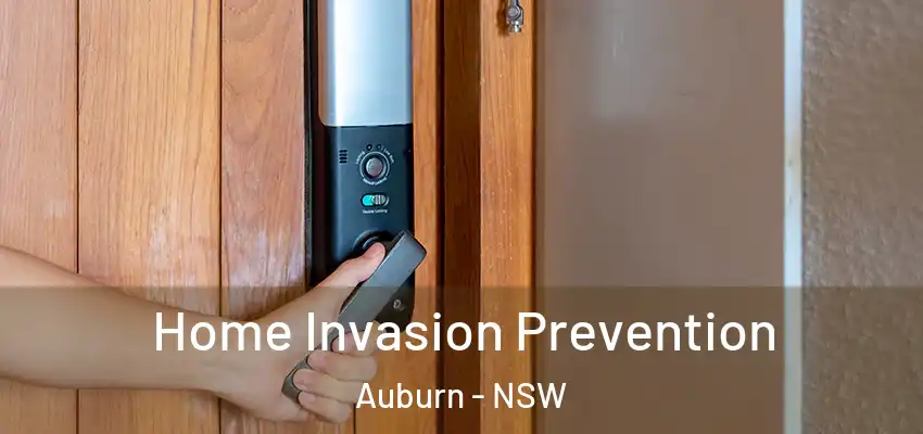 Home Invasion Prevention Auburn - NSW