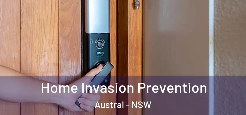 Home Invasion Prevention Austral - NSW
