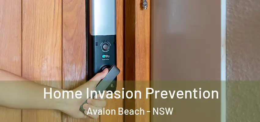 Home Invasion Prevention Avalon Beach - NSW
