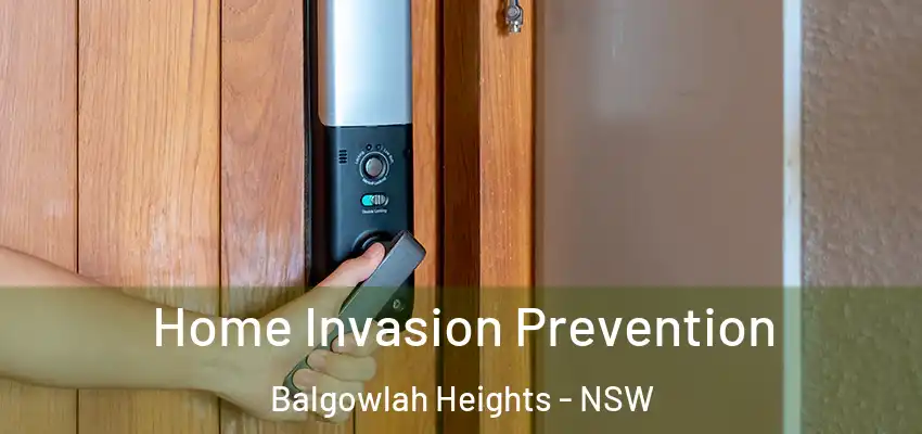 Home Invasion Prevention Balgowlah Heights - NSW