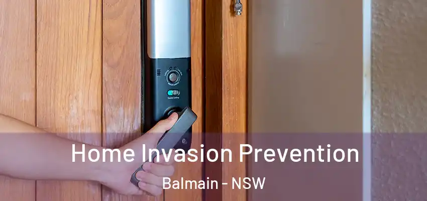 Home Invasion Prevention Balmain - NSW