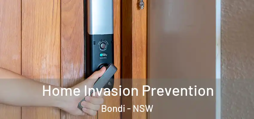 Home Invasion Prevention Bondi - NSW