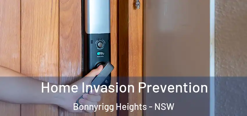 Home Invasion Prevention Bonnyrigg Heights - NSW