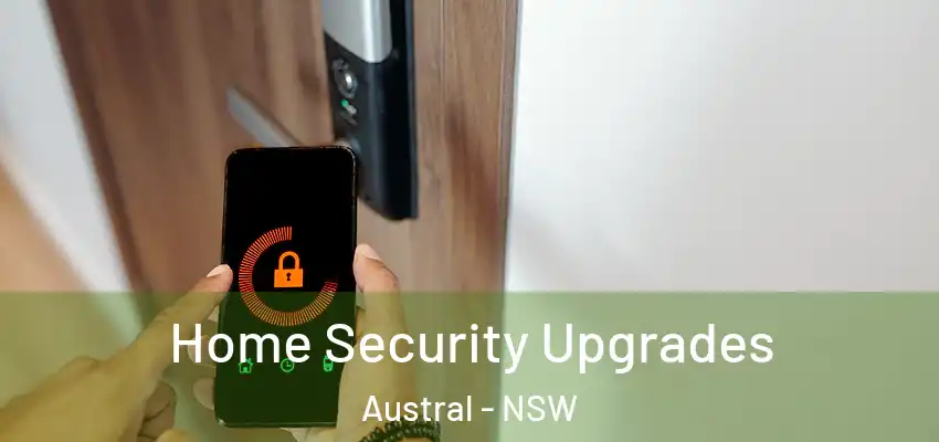 Home Security Upgrades Austral - NSW