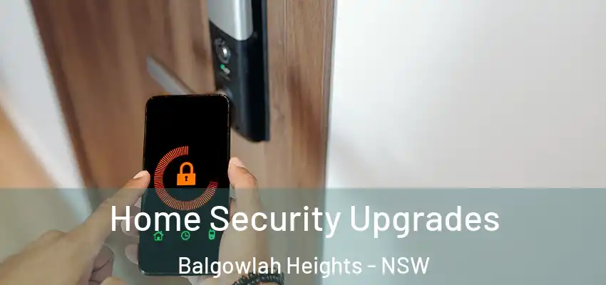 Home Security Upgrades Balgowlah Heights - NSW