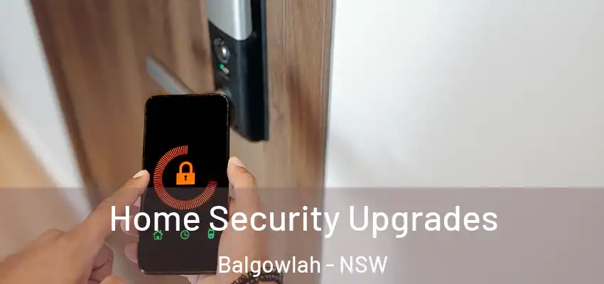 Home Security Upgrades Balgowlah - NSW