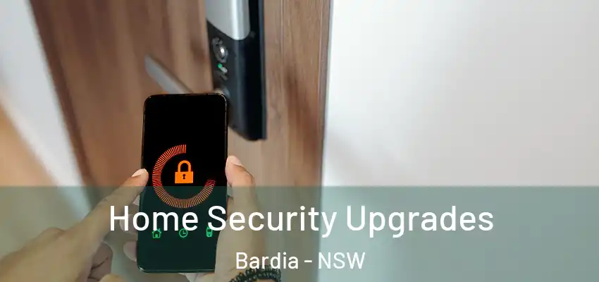 Home Security Upgrades Bardia - NSW