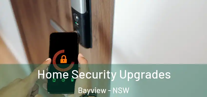Home Security Upgrades Bayview - NSW