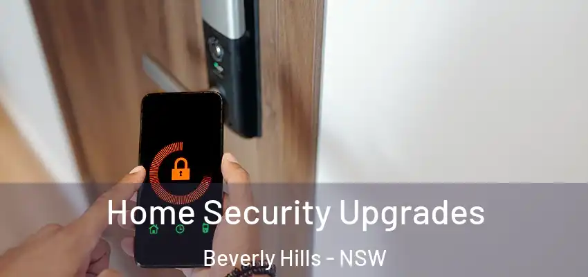 Home Security Upgrades Beverly Hills - NSW