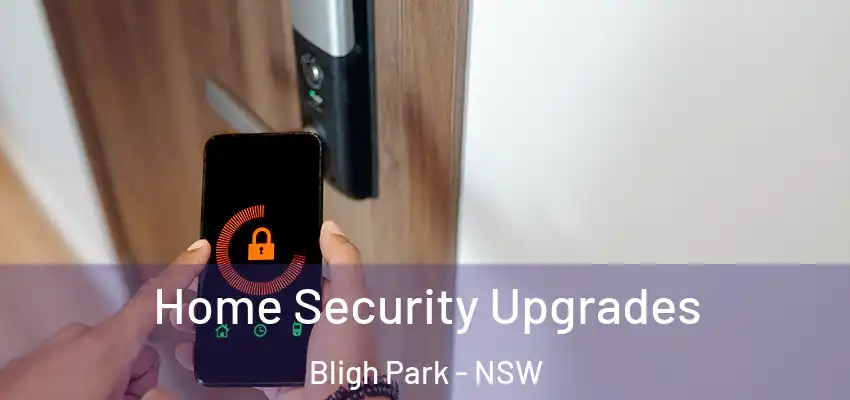 Home Security Upgrades Bligh Park - NSW