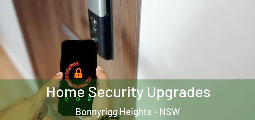 Home Security Upgrades Bonnyrigg Heights - NSW