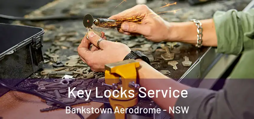 Key Locks Service Bankstown Aerodrome - NSW