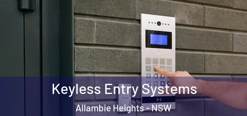 Keyless Entry Systems Allambie Heights - NSW