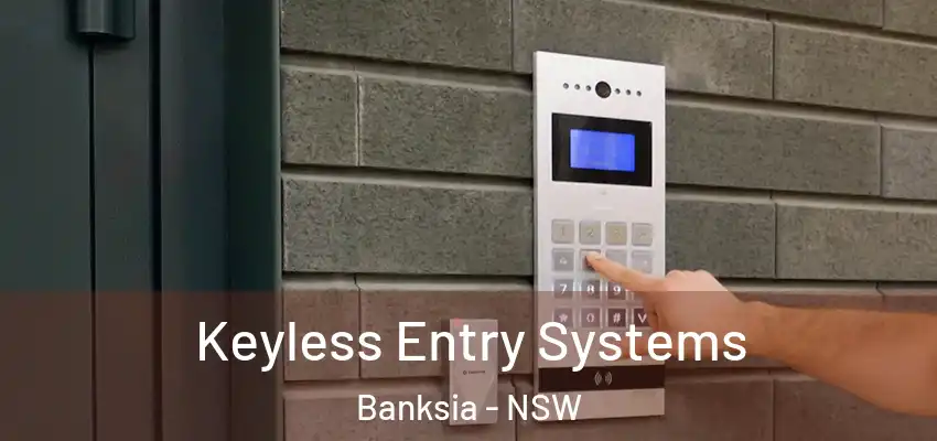Keyless Entry Systems Banksia - NSW