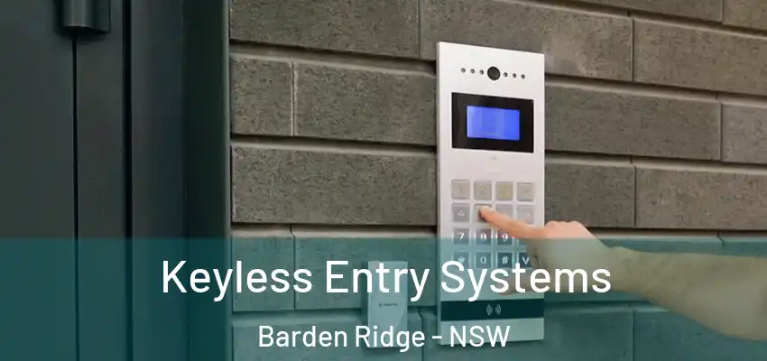 Keyless Entry Systems Barden Ridge - NSW
