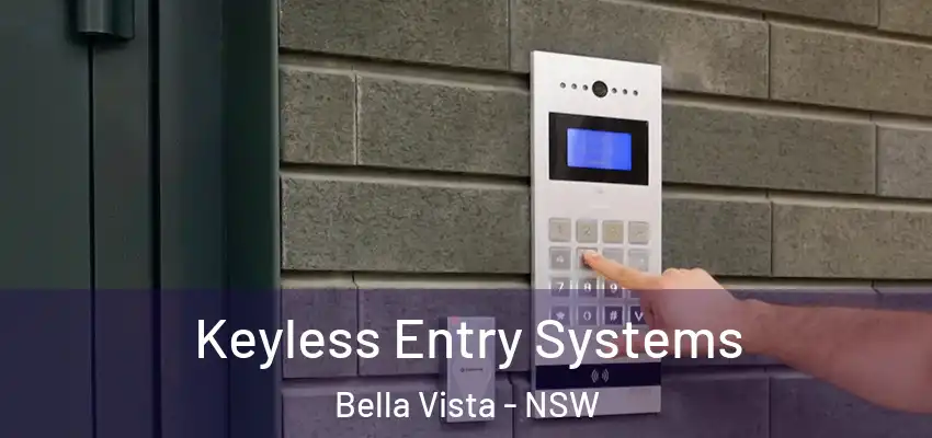Keyless Entry Systems Bella Vista - NSW