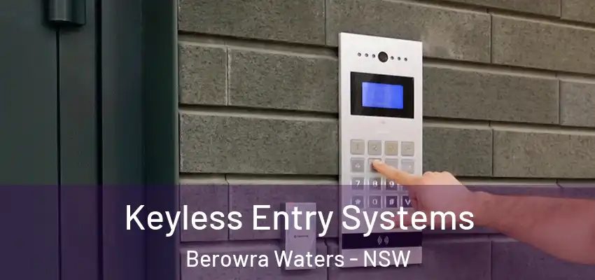 Keyless Entry Systems Berowra Waters - NSW