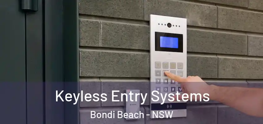 Keyless Entry Systems Bondi Beach - NSW