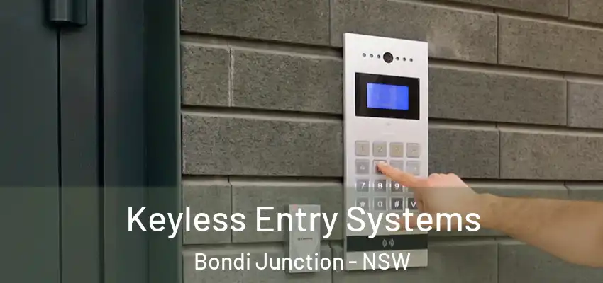 Keyless Entry Systems Bondi Junction - NSW