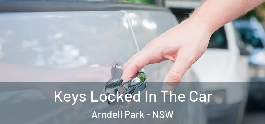 Keys Locked In The Car Arndell Park - NSW