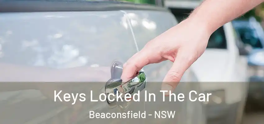  Keys Locked In The Car Beaconsfield - NSW