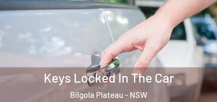 Keys Locked In The Car Bilgola Plateau - NSW