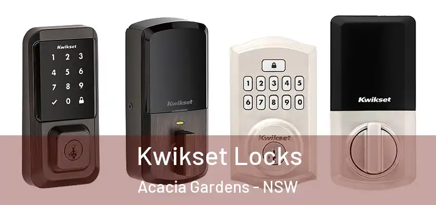 Kwikset Locks Acacia Gardens - NSW